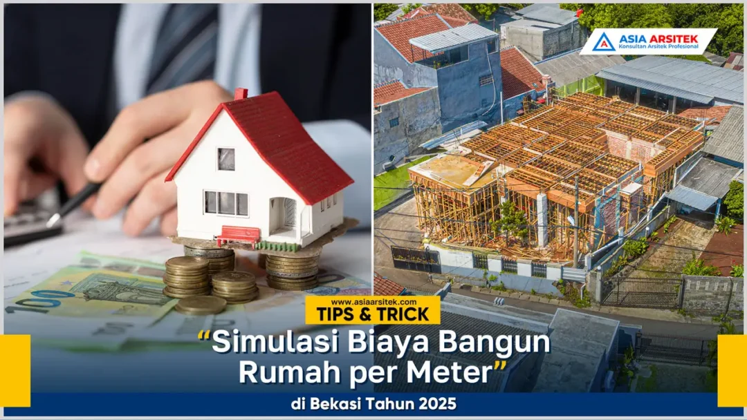Simulasi biaya bangun rumah per meter di Bekasi tahun 2025 untuk tipe minimalis, klasik, dan tropis