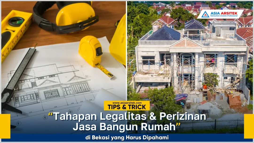Tahapan legalitas dan perizinan jasa bangun rumah di Bekasi untuk pembangunan aman dan sesuai aturan