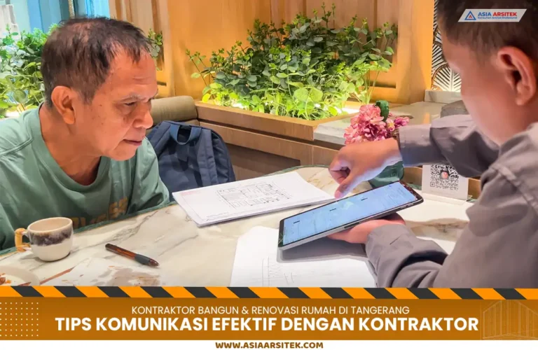 Tips Komunikasi Efektif dengan Kontraktor Rumah Tangerang Saat Proyek Berjalan