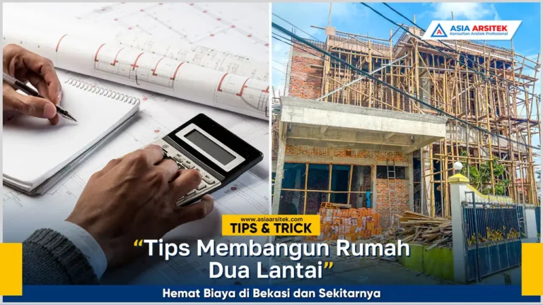 Tips membangun rumah dua lantai hemat biaya di Bekasi dengan desain efisien dan material tepat