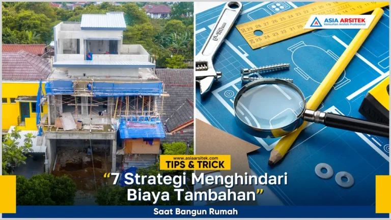 Strategi menghindari biaya tambahan saat bangun rumah dengan perencanaan anggaran yang tepat