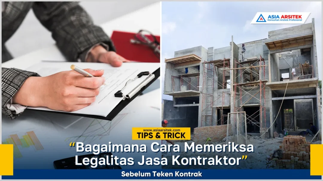 Cara memeriksa legalitas jasa kontraktor sebelum teken kontrak untuk memastikan izin resmi dan keamanan proyek