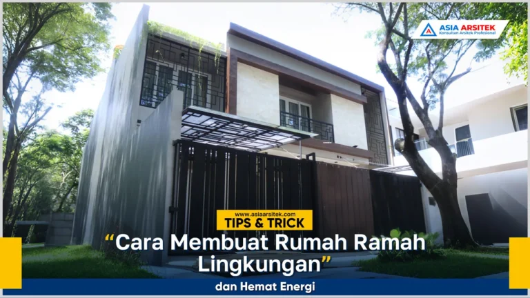 Desain rumah ramah lingkungan dan hemat energi dengan konsep berkelanjutan yang efisien