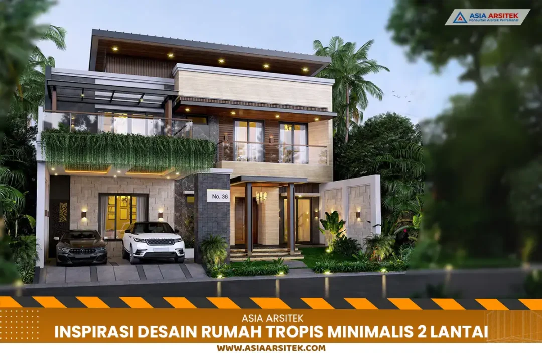 Desain Rumah Tropis Minimalis 2 Lantai