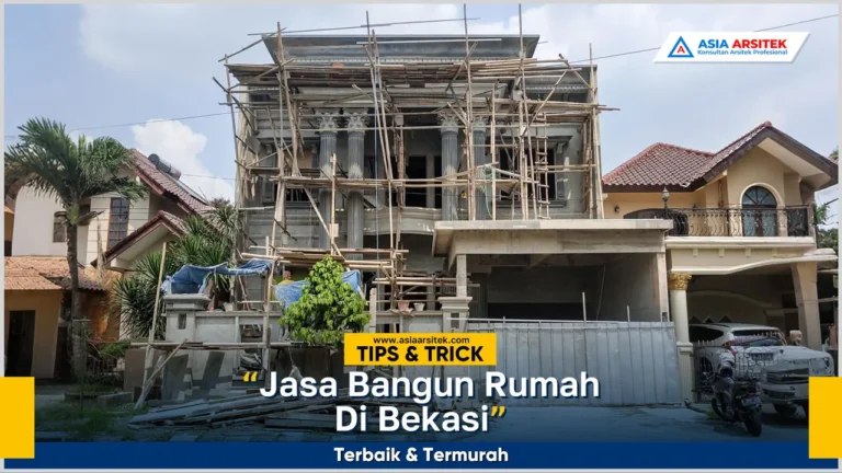 Jasa bangun rumah Bekasi terbaik dan termurah dengan hasil berkualitas dan pengerjaan profesional