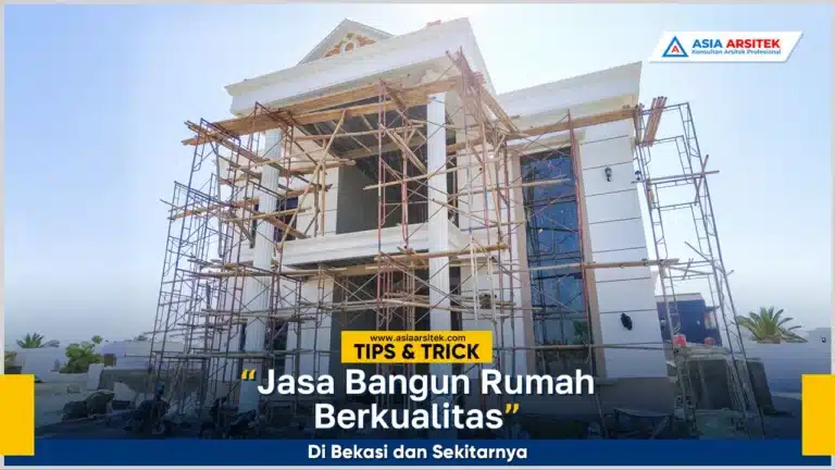 pekerja kontraktor membangun rumah berkualitas di bekasi dengan hasil rapi dan presisi tinggi