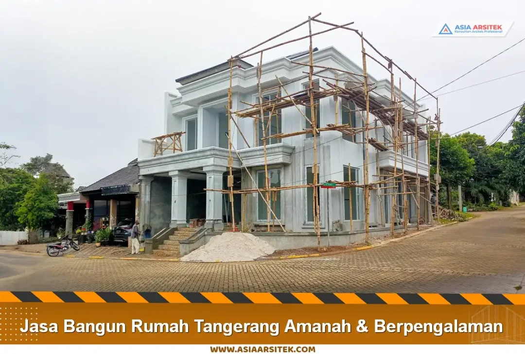 Jasa Bangun Rumah Tangerang Amanah & Berpengalaman