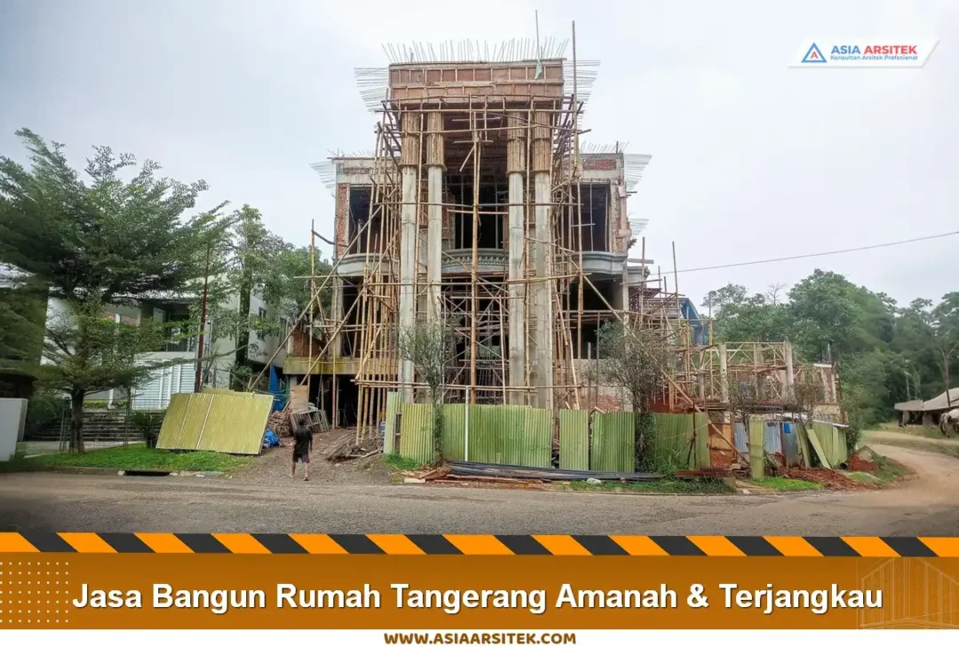 Jasa Bangun Rumah Tangerang Amanah & Terjangkau