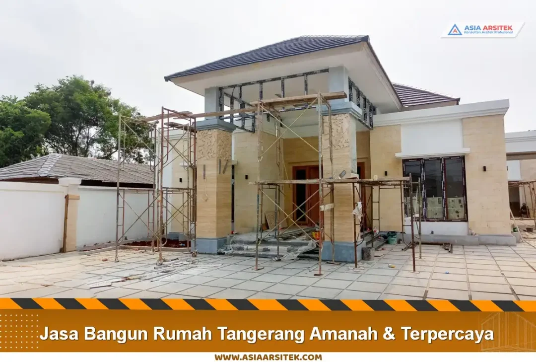 Jasa Bangun Rumah Tangerang Amanah & Terpercaya
