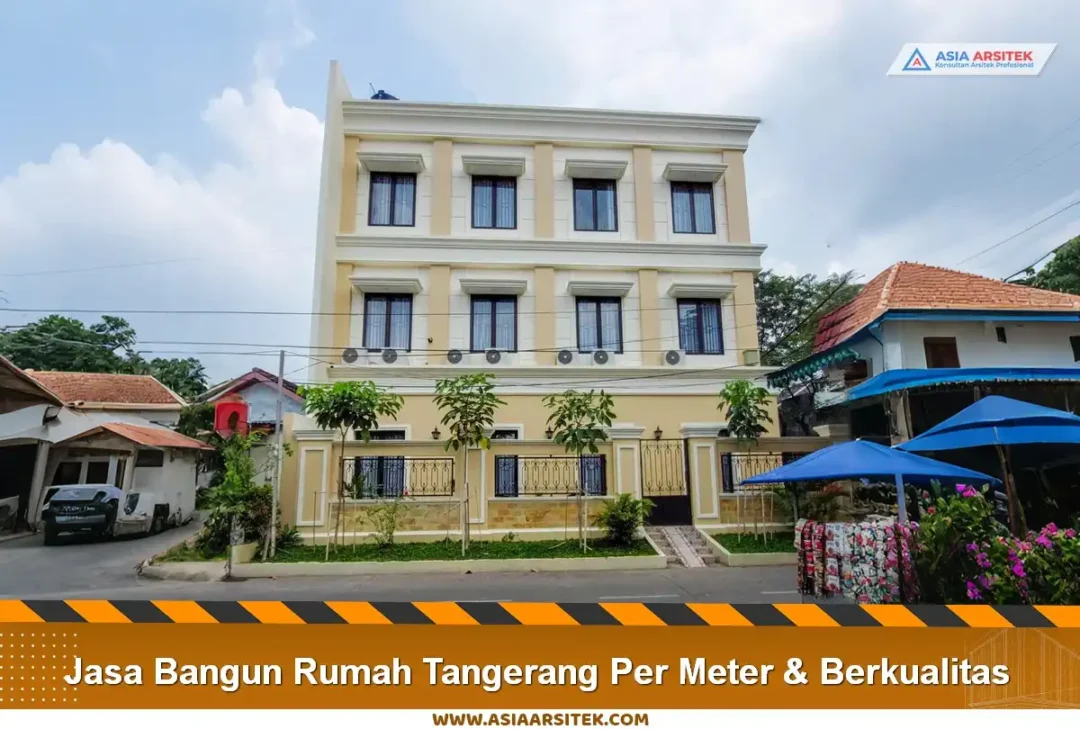 Jasa Bangun Rumah Tangerang Per Meter & Berkualitas