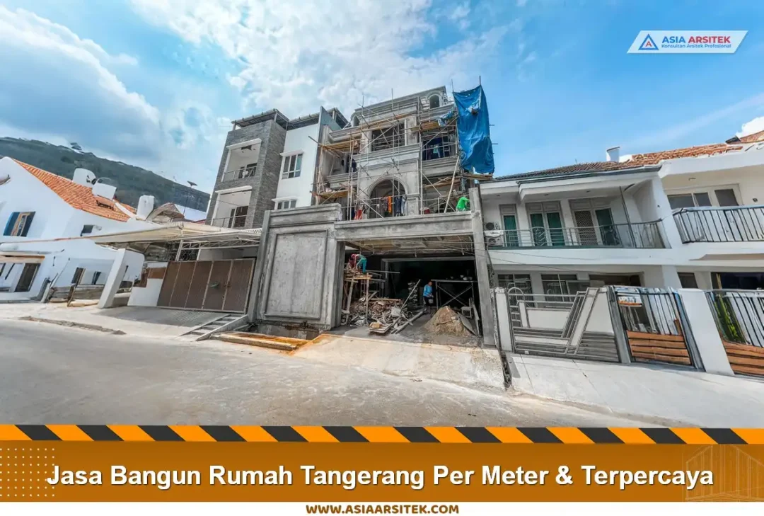 Jasa Bangun Rumah Tangerang Per Meter & Terpercaya