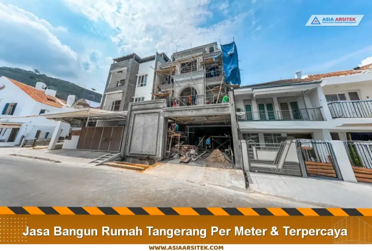 Jasa Bangun Rumah Tangerang Per Meter & Terpercaya