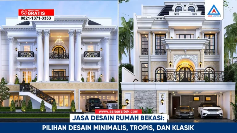 Jasa desain rumah Bekasi dengan pilihan desain minimalis, tropis, dan klasik hasil karya arsitek profesional
