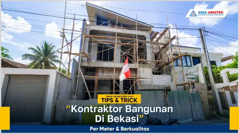 "kontraktor bangunan bekasi menghitung biaya pembangunan rumah per meter dengan hasil berkualitas