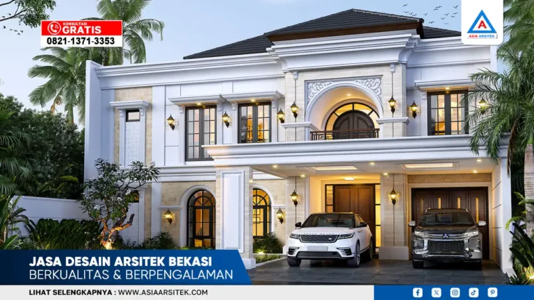 Jasa desain arsitek Bekasi berkualitas dan berpengalaman untuk desain rumah mewah, klasik, dan minimalis