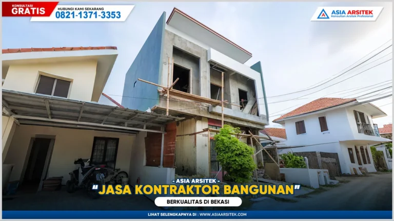 Jasa Kontraktor Bangunan Bekasi Berkualitas