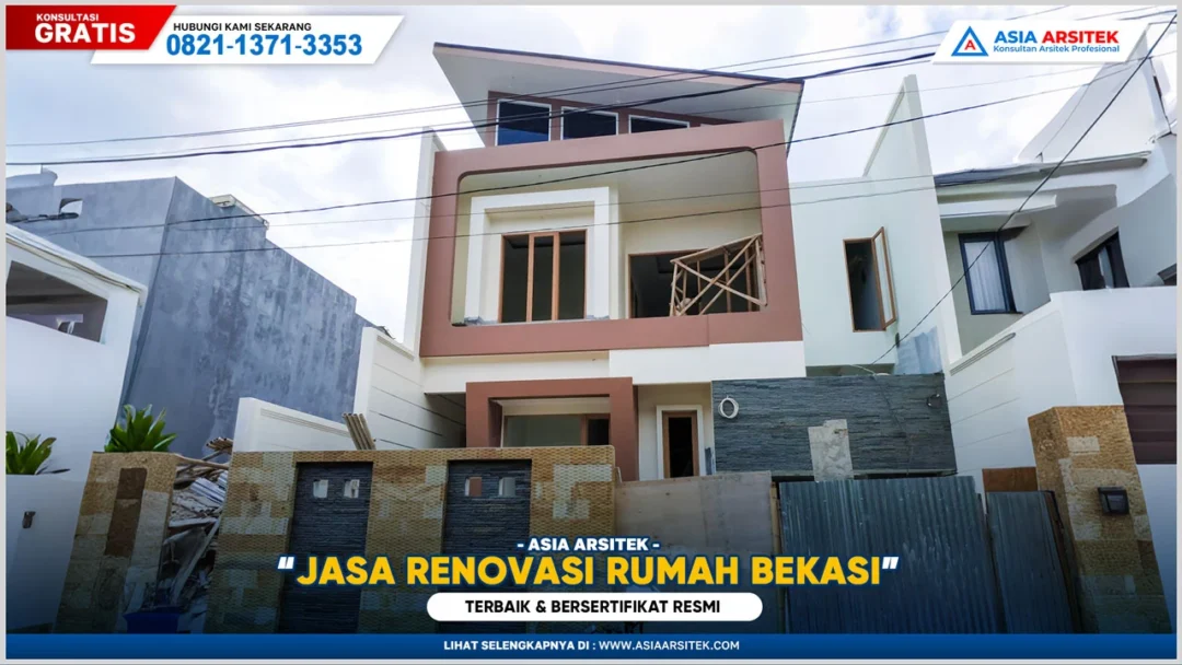 Jasa renovasi rumah Bekasi terbaik dan bersertifikat resmi untuk renovasi rumah rapi dan aman