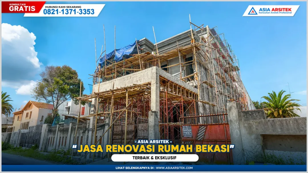 Jasa renovasi rumah Bekasi terbaik dan eksklusif untuk hasil renovasi premium dan berkualitas tinggi