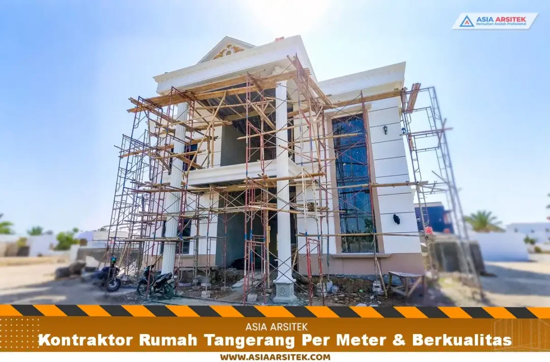 Kontraktor Rumah Tangerang Per Meter & Berkualitas
