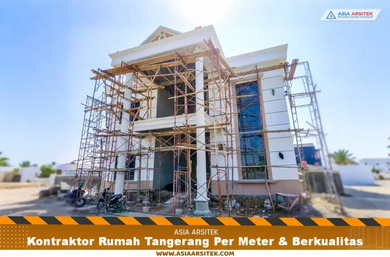 Kontraktor Rumah Tangerang Per Meter & Berkualitas