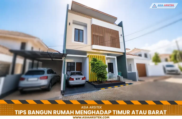 Bangun Rumah Menghadap Timur Barat