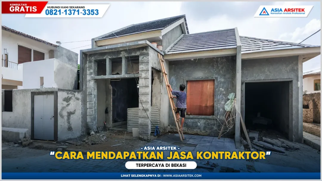 Cara Mendapatkan Jasa Kontraktor Bangunan Bekasi Terpercaya