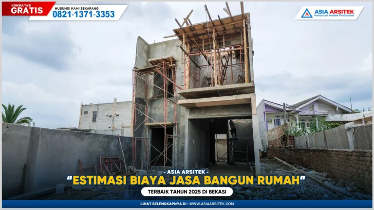 Estimasi Biaya Jasa Bangun Rumah Bekasi Terbaik Tahun 2025