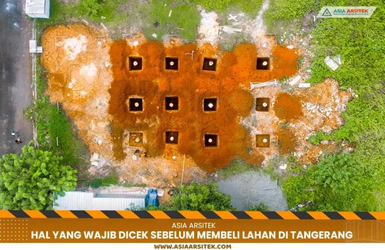 Hal yang Wajib Dicek Sebelum Membeli Lahan di Tangerang