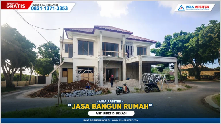 Jasa Bangun Rumah Bekasi Anti Ribet