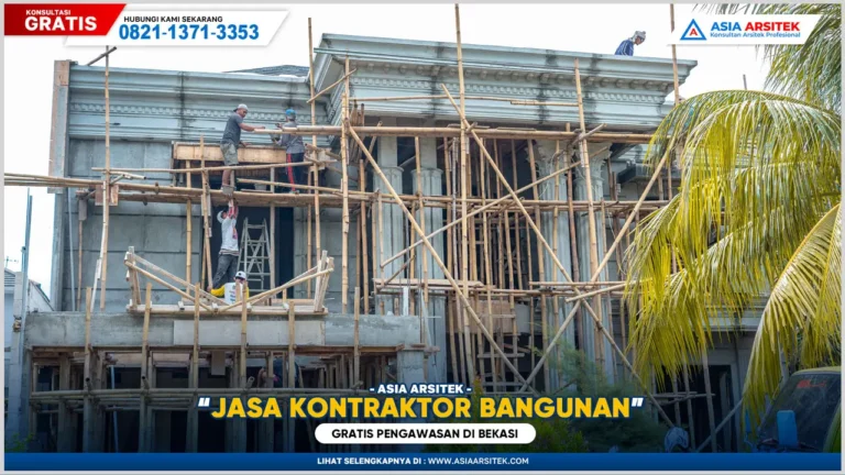 Jasa Kontraktor Bangunan Bekasi Gratis Pengawasan