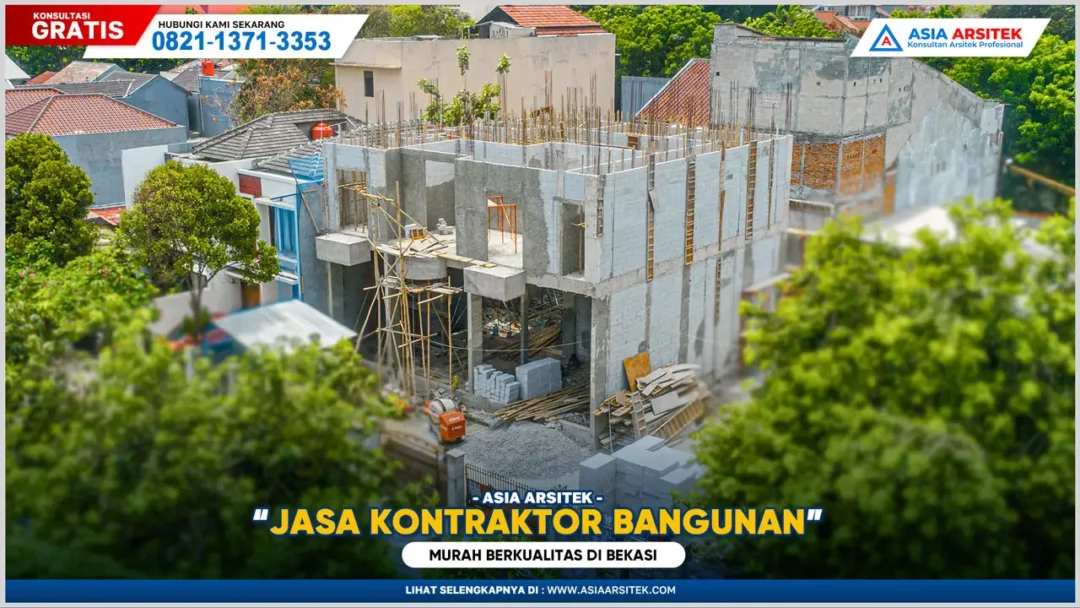 Jasa Kontraktor Bangunan Bekasi Murah Berkualitas