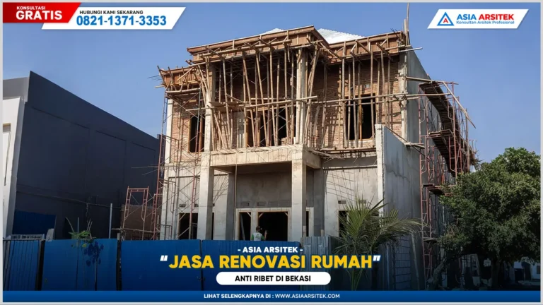 Jasa Renovasi Rumah Bekasi Anti Ribet
