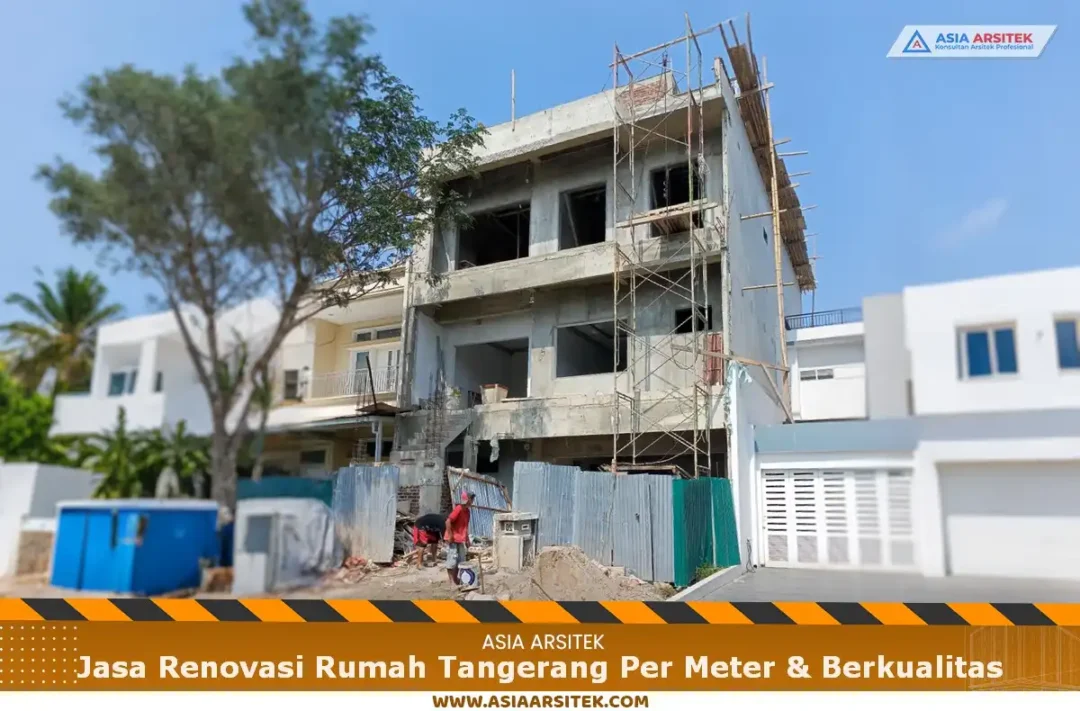 Jasa Renovasi Rumah Tangerang Per Meter & Berkualitas