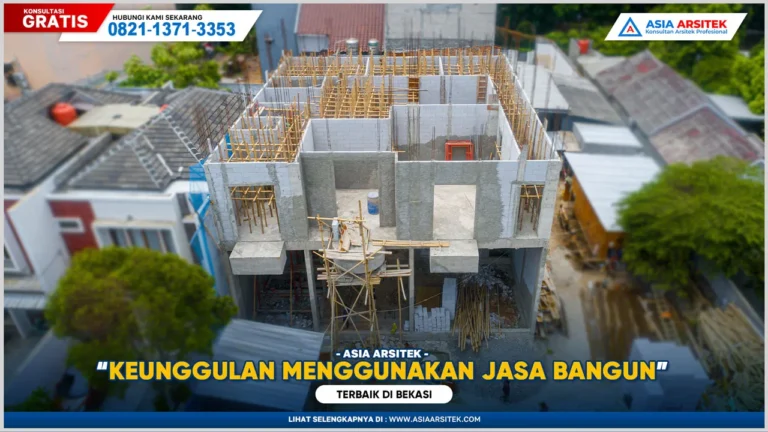 Keunggulan Menggunakan Jasa Bangun Rumah Bekasi Terbaik