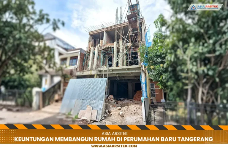 Keuntungan Membangun Rumah di Perumahan Baru Tangerang