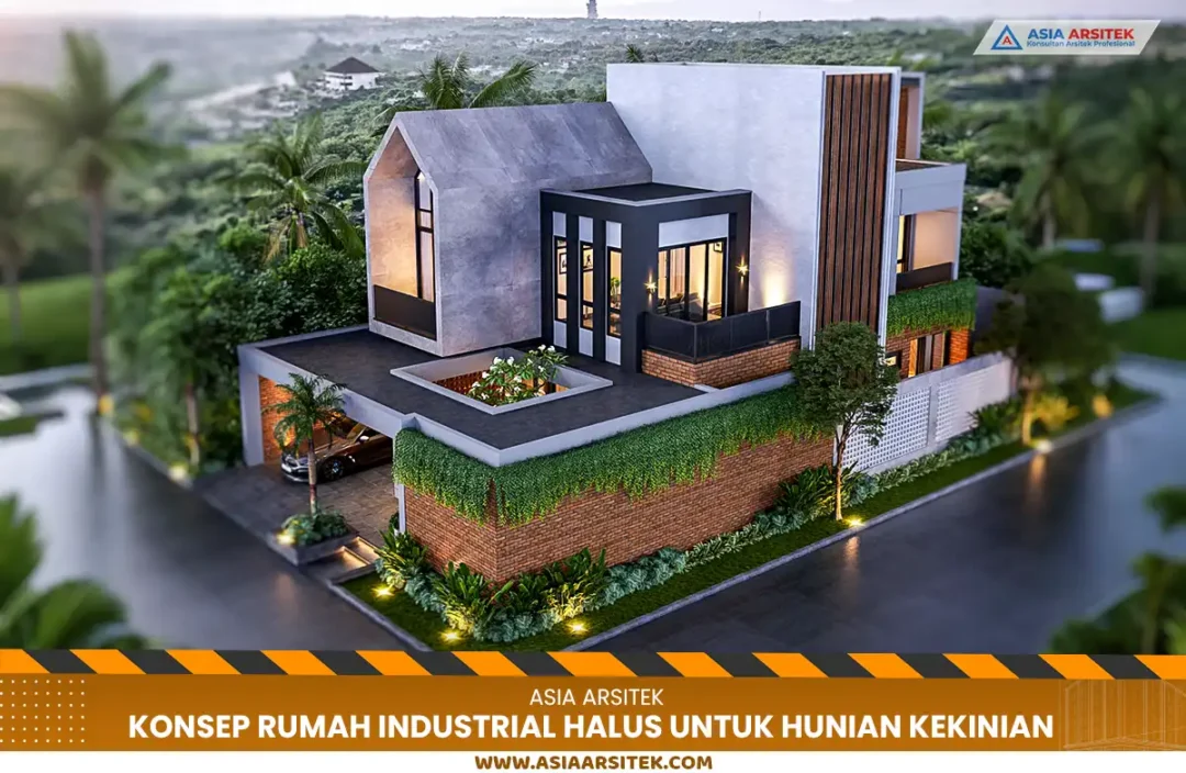 Konsep Rumah Industrial Halus untuk Hunian Kekinian