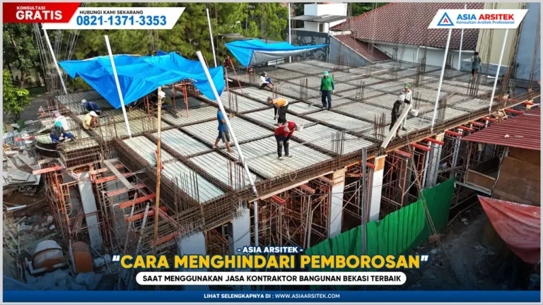 Cara Menghindari Pemborosan Saat Menggunakan Jasa Kontraktor Bangunan Bekasi Terbaik