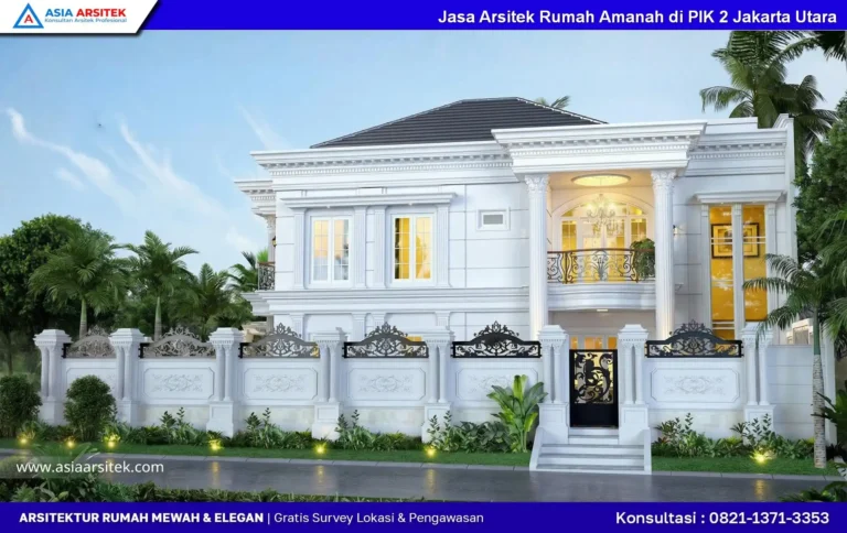 Jasa Arsitek Rumah Amanah di PIK 2 Jakarta Utara