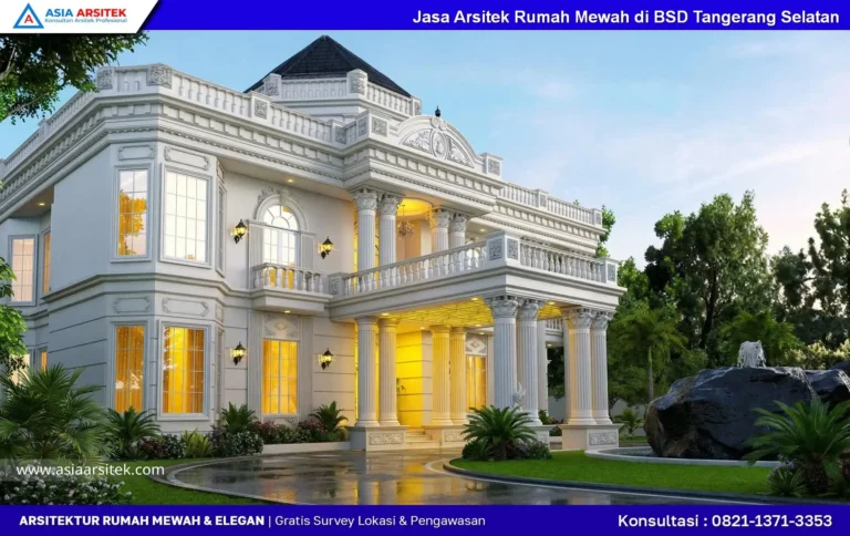 Jasa Arsitek Rumah Mewah di BSD Tangerang Selatan