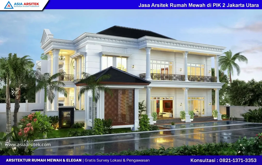 Jasa Arsitek Rumah Mewah di PIK 2 Jakarta Utara