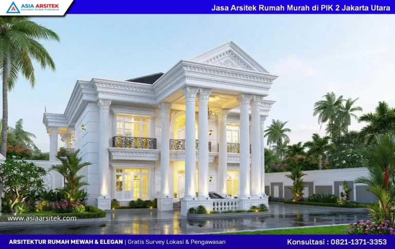 Jasa Arsitek Rumah Murah di PIK 2 Jakarta Utara