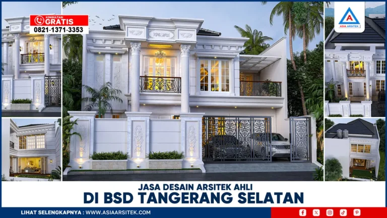 Jasa Desain Arsitek Ahli di BSD Tangerang Selatan
