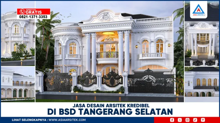 Jasa Desain Arsitek Kredibel di BSD Tangerang Selatan
