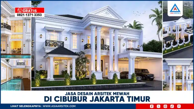Jasa Desain Arsitek Mewah di Cibubur Jakarta Timur