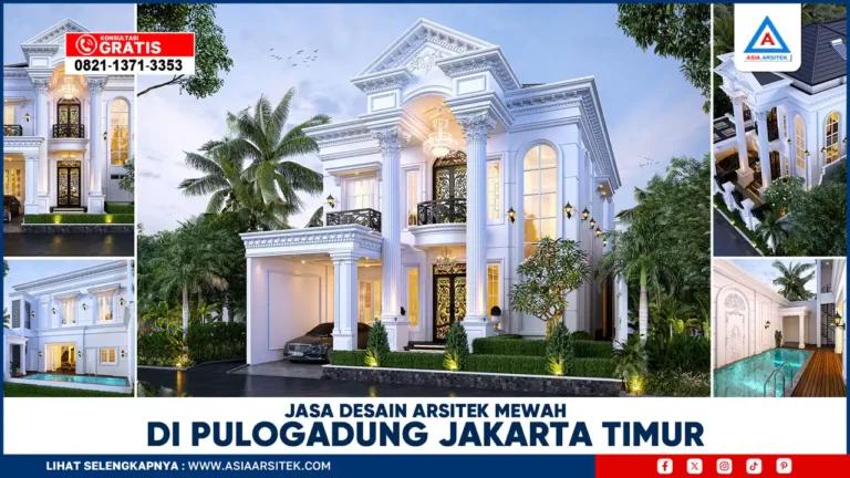 Jasa Desain Arsitek Mewah di Pulogadung Jakarta Timur