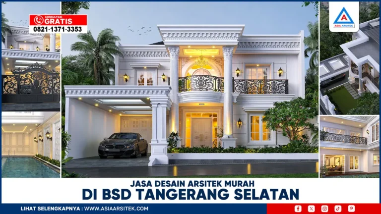 Jasa Desain Arsitek Murah di BSD Tangerang Selatan
