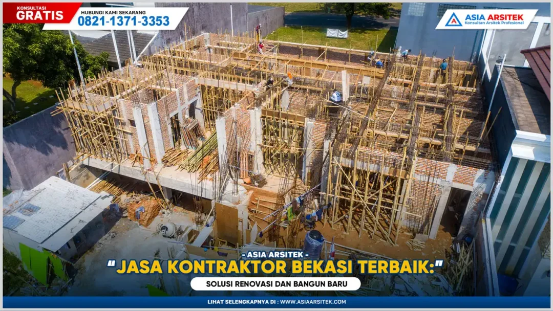 Jasa Kontraktor Bangunan Bekasi Terbaik: Solusi Renovasi dan Bangun Baru