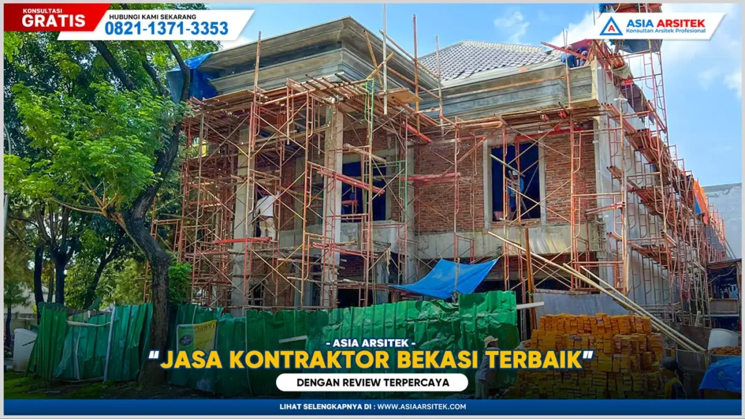 Jasa Kontraktor Bangunan Bekasi Terbaik dengan Review Terpercaya