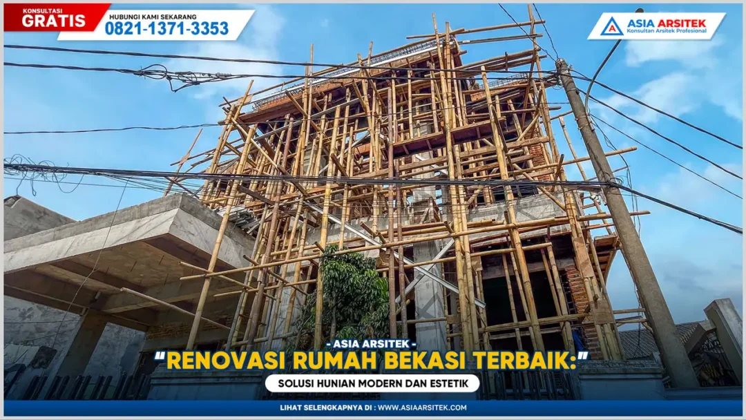 Renovasi Rumah Bekasi Terbaik: Solusi Hunian Modern dan Estetik