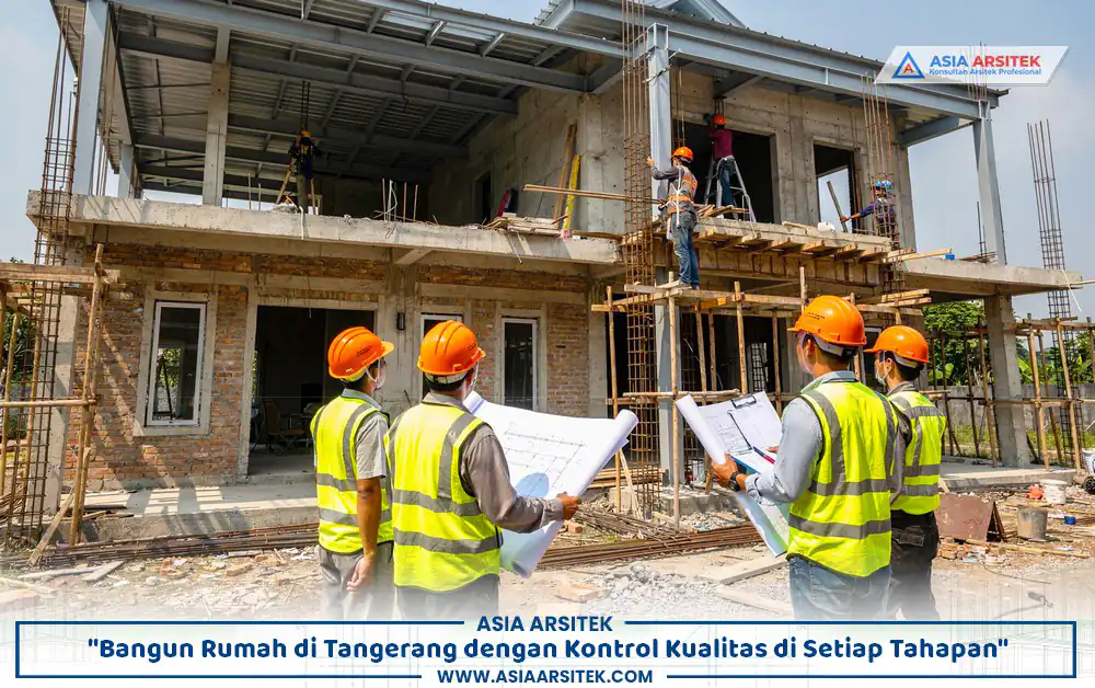 Proses kontrol kualitas rumah Tangerang pada pembangunan rumah tinggal